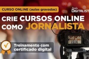 Crie cursos online como jornalista